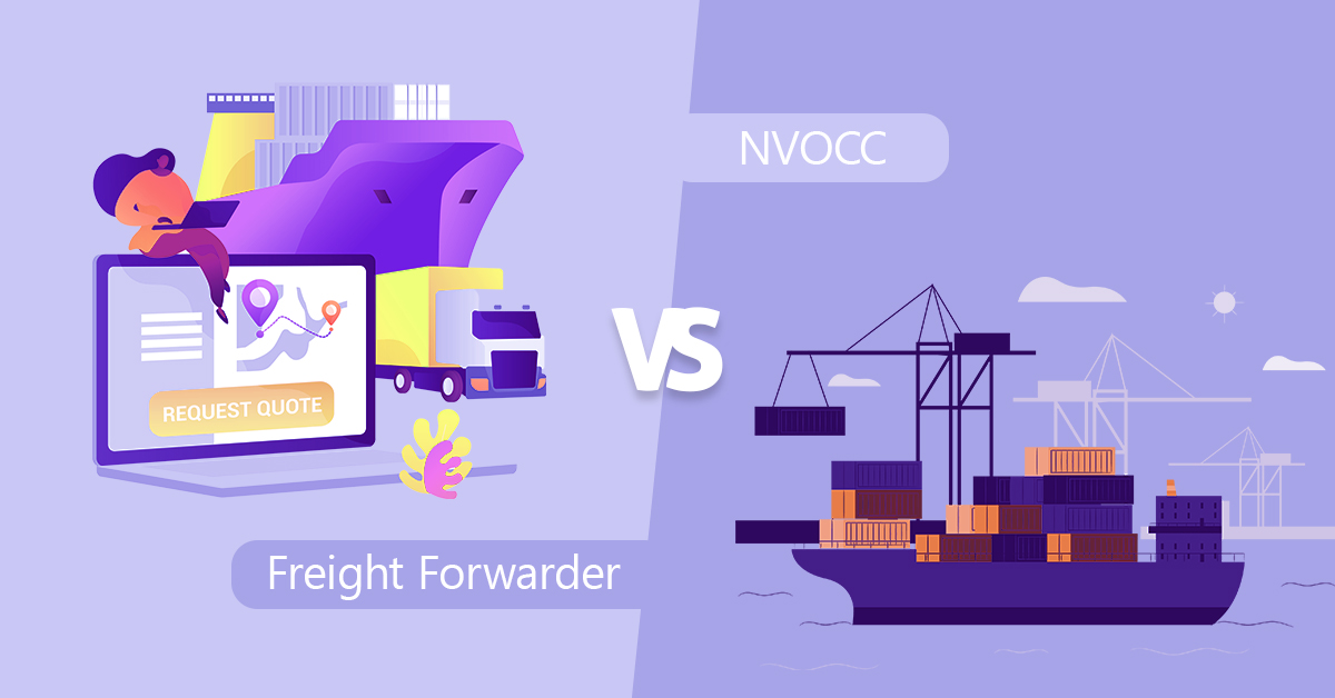 Nvocc Là Gì Và Sự Khác Biệt Giữa Nvocc Và Freight Forwarder Best