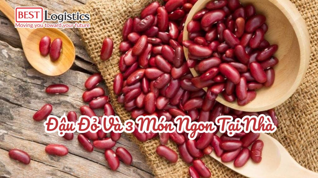 Đậu Đỏ Và 3 Món Ngon Tại Nhà