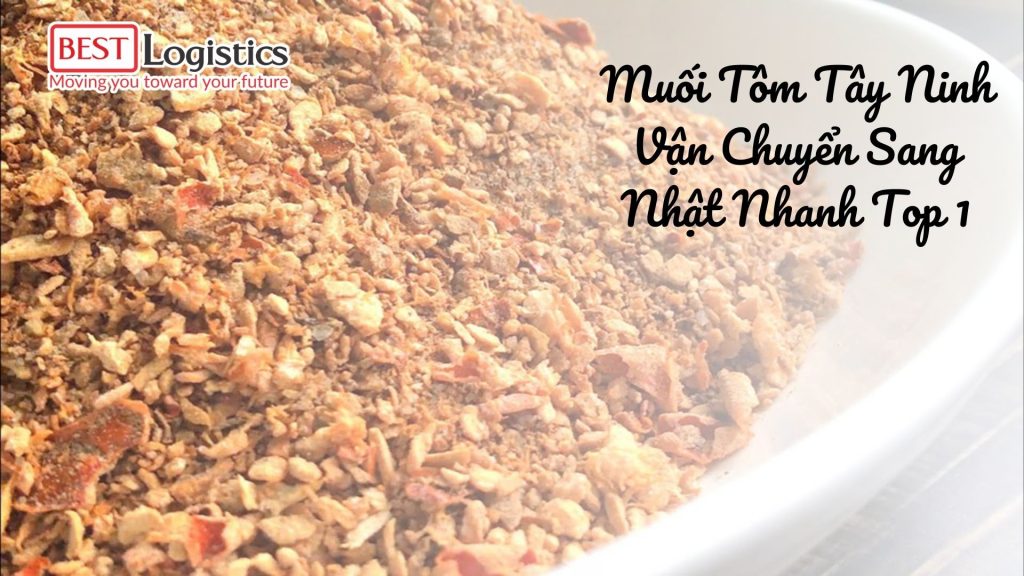 Muối Tôm Tây Ninh Vận Chuyển Sang Nhật Nhanh Top 1