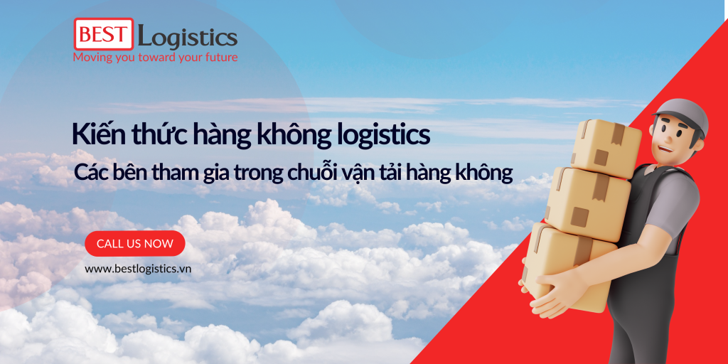 Các bên tham gia trong chuỗi vận tải hàng không