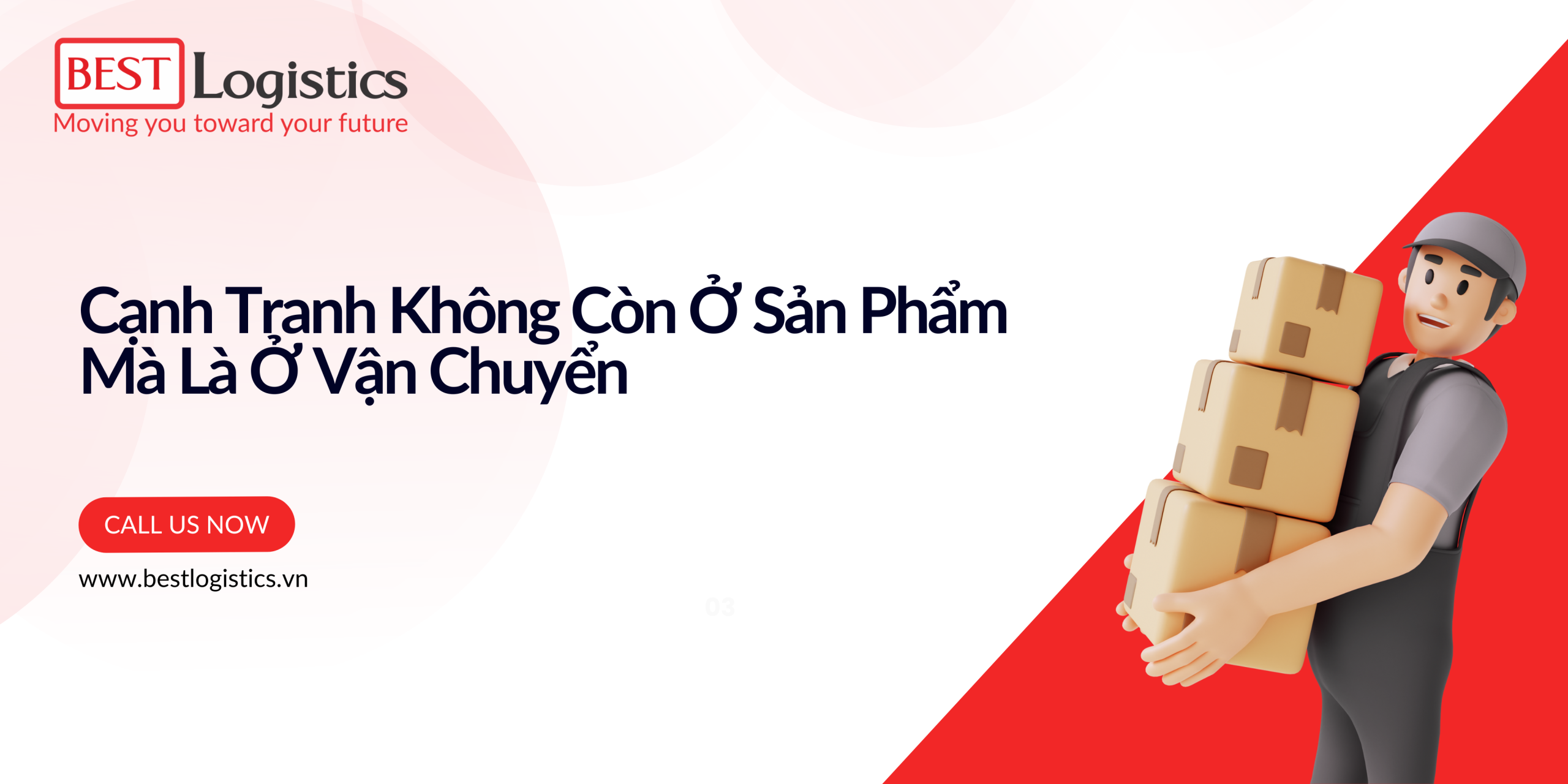 Cạnh tranh không còn ở sản phẩm mà là ở vận tải