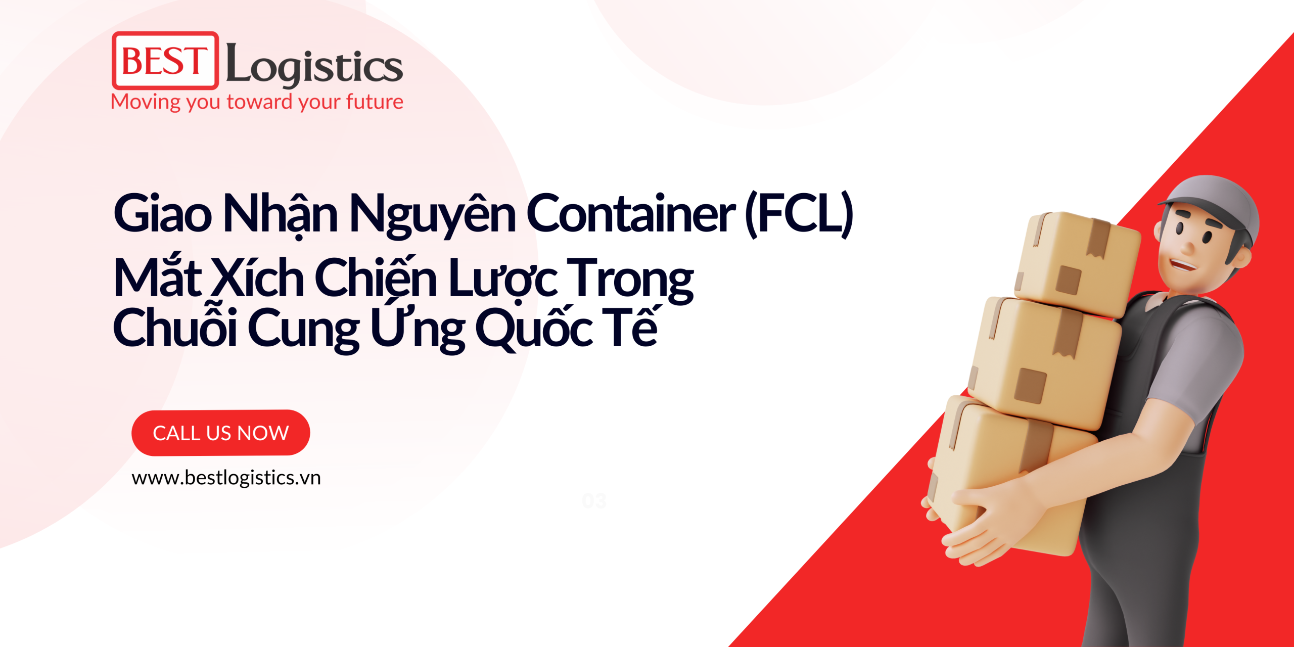 Giao nhận nguyên container (FCL) - Mắt xích chiến lươc trong chuỗi cung ứng quốc tế