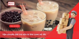VẬN CHUYỂN BỘT TRÀ SỮA TỪ ĐÀI LOAN VỀ VIỆT NAM