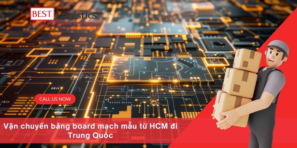 VẬN CHUYỂN BẢNG MẠCH MẪU (PCB BOARD) TỪ TP.HCM ĐI TRUNG QUỐC