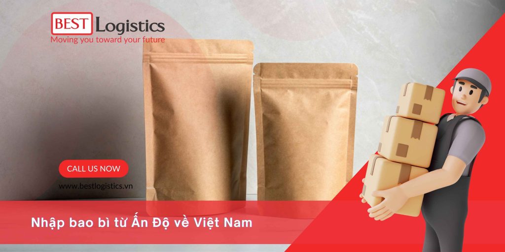 Nhập bao bì từ Ấn Độ về Việt Nam – Hướng dẫn chi tiết cho doanh nghiệp