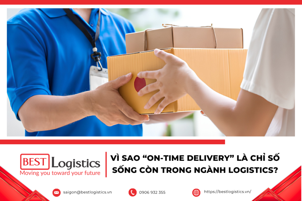 Vì sao "On-Time Delivery" là chỉ số sống còn trong ngành logistics?