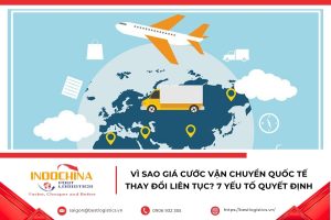 Giá cước vận chuyển quốc tế thay đổi do nhiều yếu tố như giá nhiên liệu, nhu cầu vận chuyển và chi phí logistics.