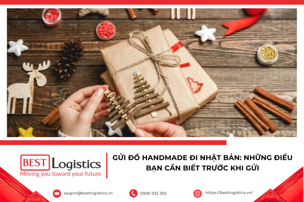 Tìm hiểu quy định gửi đồ handmade đi Nhật Bản, cách đóng gói, chi phí, thời gian vận chuyển và những lưu ý quan trọng giúp hàng hóa thông quan nhanh chóng.
