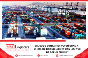 Giá cước container tuyến Châu Á – Châu Âu và dịch vụ vận chuyển hàng hóa quốc tế bằng đường biển.