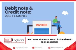 Debit Note và Credit Note là gì trong logistics